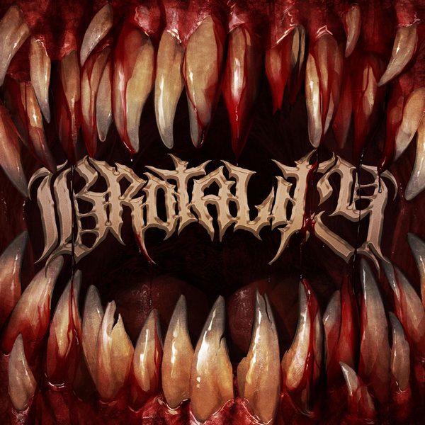 Brotality